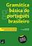 Gramatica basica do Portugues Brasileiro -  A1 - B1:     - Ricardo Antonio Moreira, Jose Antonio Castellanos-Pazos, Ana Paula Huback - 