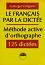 La Français par la dictée méthode active d'orthographe - Guéorgui Vartigorov - 