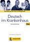 Deutsch im Krankenhaus Neu - ���� A2 - B2: ����� �� ������� : ������ ���� �� ������ ���� - Ulrike Firnhaber-Sensen, Margarete Rodi - �����