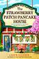 The Strawberry Patch Pancake House - Laurie Gilmore - 