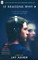 13 Reasons Why - Jay Asher - �����