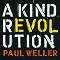 Paul Weller - A Kind Revolution (Deluxe Edition) - 3CDs - �����