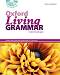 Oxford Living Grammar - Intermediate (B1): Граматика по английски език за 8. и 9. клас с отговори + CD-ROM - Norman Coe - 