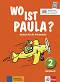 Wo ist Paula? - ниво 2 (A1.1): Учебник по немски език - 