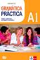 Gramatica Practicа - ниво A1: Граматика с упражнения по испански език - Giorgia Gaetani Ferrer - 