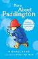 More About Paddington - Michael Bond -  