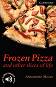 Cambridge English Readers - Ниво 6: Advanced : Frozen Pizza and Other Slices - Antoinette Moses - 