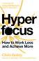 Hyperfocus - Chris Bailey - �����