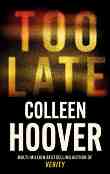 Too Late - Colleen Hoover - 