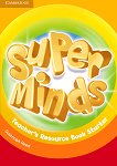 Super Minds -  Starter (Pre - A1): Книга за учителя с допълнителни материали по английски език - учебник
