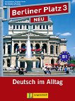 Berliner Platz Neu: Учебна система по немски език Ниво 3 (B1): Комплект: учебник + 2 CD и Treffpunkt D-A-CH - книга за учителя
