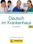 Deutsch im Krankenhaus Neu - Ниво A2 - B2: Учебник и учебна тетрадка Учебен курс по немски език - помагало