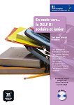 En Route Vers... le DELF Scolaire et Junior -  B1:     - 