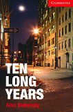 Cambridge English Readers -  1: Beginner/Elementary Ten Long Years - 