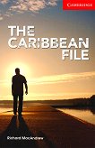 Cambridge English Readers -  1: Beginner/Elementary The Caribbean File  - 