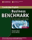 Business Benchmark:      - Second Edition  Pre-intermediate to Intermediate:  - 