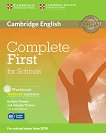 Complete First for Schools - Ниво B2: Учебна тетрадка Учебна система по английски език - помагало