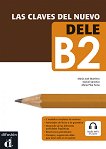 Las claves del nuevo DELE - Ниво B2: Учебно помагало по испански език + онлайн аудио материали - 