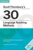 Scott Thornbury's 30 Language Teaching Methods:      - 
