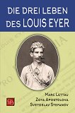 Die drei Leben des Louis Eyer - 