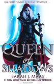 Throne of Glass - book 4: Queen of Shadows - Sarah J. Maas - 