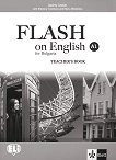 Flash on English for Bulgaria - ниво A1: Книга за учителя за 8. клас по английски език + 2 CD - учебник