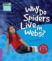 Cambridge Young Readers - ниво 4 (Beginner): Why Do Spiders Live in Webs? - книга