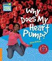 Cambridge Young Readers - ниво 6 (Pre-Intermediate): Why Does My Heart Pump? - 