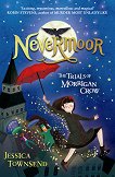 Nevermoor. The trials of Morrigan Crow - Jessica Townsend - 