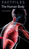 Oxford Bookworms Library Factfiles -  3 (B1): The Human Body - 