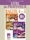 Rallye 4 - 5 - B1: Книга за учителя по френски език за 9. и 10. клас - Радост Цанева, Лилия Георгиева, Емануела Свиларова - 