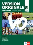 Version Originale pour la Bulgarie - ниво B1: Учебник по френски език за 10. клас - книга за учителя