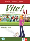 Vite! Pour la Bulgarie - A1: Учебник за 10. клас по френски език - помагало