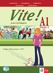 Vite! Pour la Bulgarie - A1: Учебна тетрадка за 10. клас по френски език - 