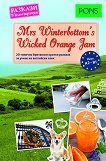 Mrs Winterbottom's Wicked Orange Jam - ниво A2 - B1 Разкази в илюстрации - 