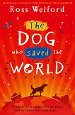The Dog who saved the World - Ross Welford - 