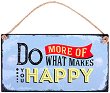  -   Do More of What Makes You Happy - 