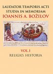 Laudator temporis acti studia in memoriam Ioannis A. Bozilov - volume 1 - 