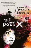 The Poet X - Elizabeth Acevedo - 