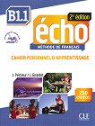 Echo - B1.1: Учебна тетрадка по френски език + отговори + CD 2e edition - учебна тетрадка