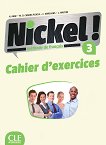 Nickel! - ниво 3 (B1 - B2.1): Учебна тетрадка по френски език за 8. клас за интензивно обучение + отговори 1 edition - 