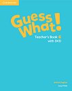 Guess What! - ниво 6: Книга за учителя по английски език + DVD - учебник