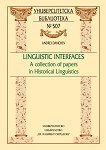 Linguistic Interfaces. A collection of papers in Historical Linguistics - Andrei Danchev - 