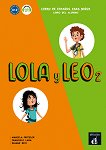 Lola y Leo - ниво 2 (A1.2): Учебник + аудио материали Учебна система по испански език - книга за учителя
