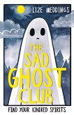 The Sad Ghost Club - Lize Meddings - 