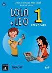 Lola y Leo. Paso a paso - ниво 1 (A1.1): Учебник + материали за изтегляне Учебна система по испански език - книга за учителя