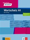 Deutsch Intensiv Wortschatz - ниво A1: Речник по немски език - помагало