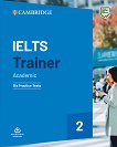 IELTS Trainer Academic: Six Practice Tests        -  1 - 1 - 