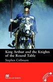 Macmillan Readers - Intermediate: King Arthur and the Knights of the Round Table - 
