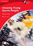 Cambridge Experience Readers: Amazing Young Sports People - ниво Beginner/Elementary (A1) АE - 